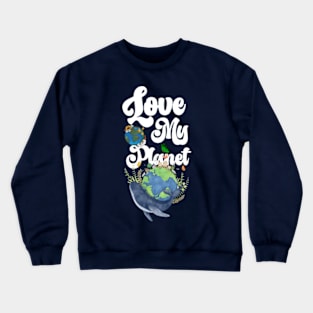 Love My Planet  earth day 2024 gift april 22 Cute Teacher  Lover Rainbow Crewneck Sweatshirt